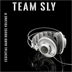 Team Sly Essential Hard House Mix Volume 4