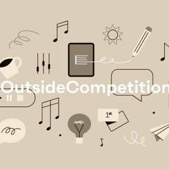 #OutsideCompetition