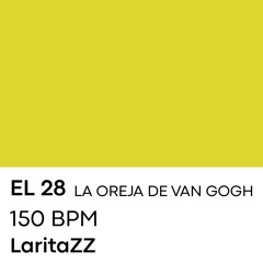 La Oreja De Van Gogh | El 28 | LaritaZz Remix