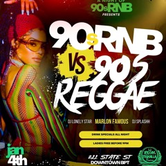 1.4.24 90'S RNB  VS 90'S REGGAE @FAMOUSINTL