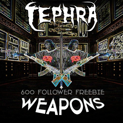 Tephra - Weapons (600 FOLLOWER FREEBIE)