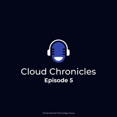 Cloud Chronicles Episode 5