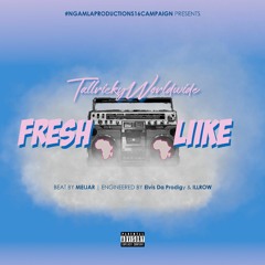Tallrickyworldwide - Fresh Liike