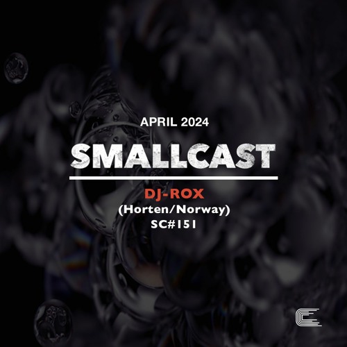 SMALLCAST: 151. Dj-Rox (Horten/Norway)