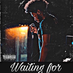 Waiting For