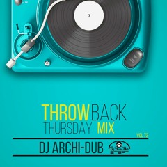 #TBT THROWBACK MIX | VOL 72 |Instagram @Dj_Archi-Dub