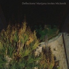 Deflections #13 w/ Mickenik (01/05/21)