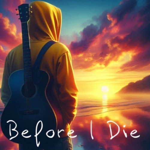 BEFORE I DIE