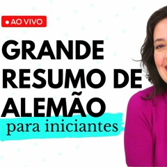 GRANDE RESUMO DE ALEMÃO PARA INICIANTES [com Material]