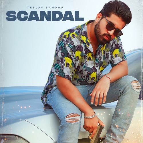 Scandal | TeeJay Sandhu Ft Jaideep Cheema | The Wickedz