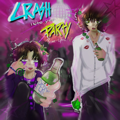 CRASH INTO UR PARTY! w/ Lytra prod. Pr0xy