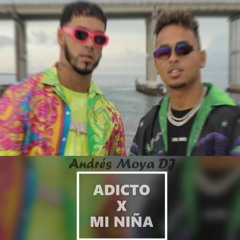 Adicto X Mi Niña - Anuel & Ozuna (Andrés Moya)