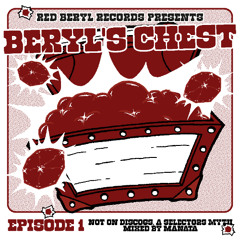 Beryl's Chest - Episode 1 mixed by Manata