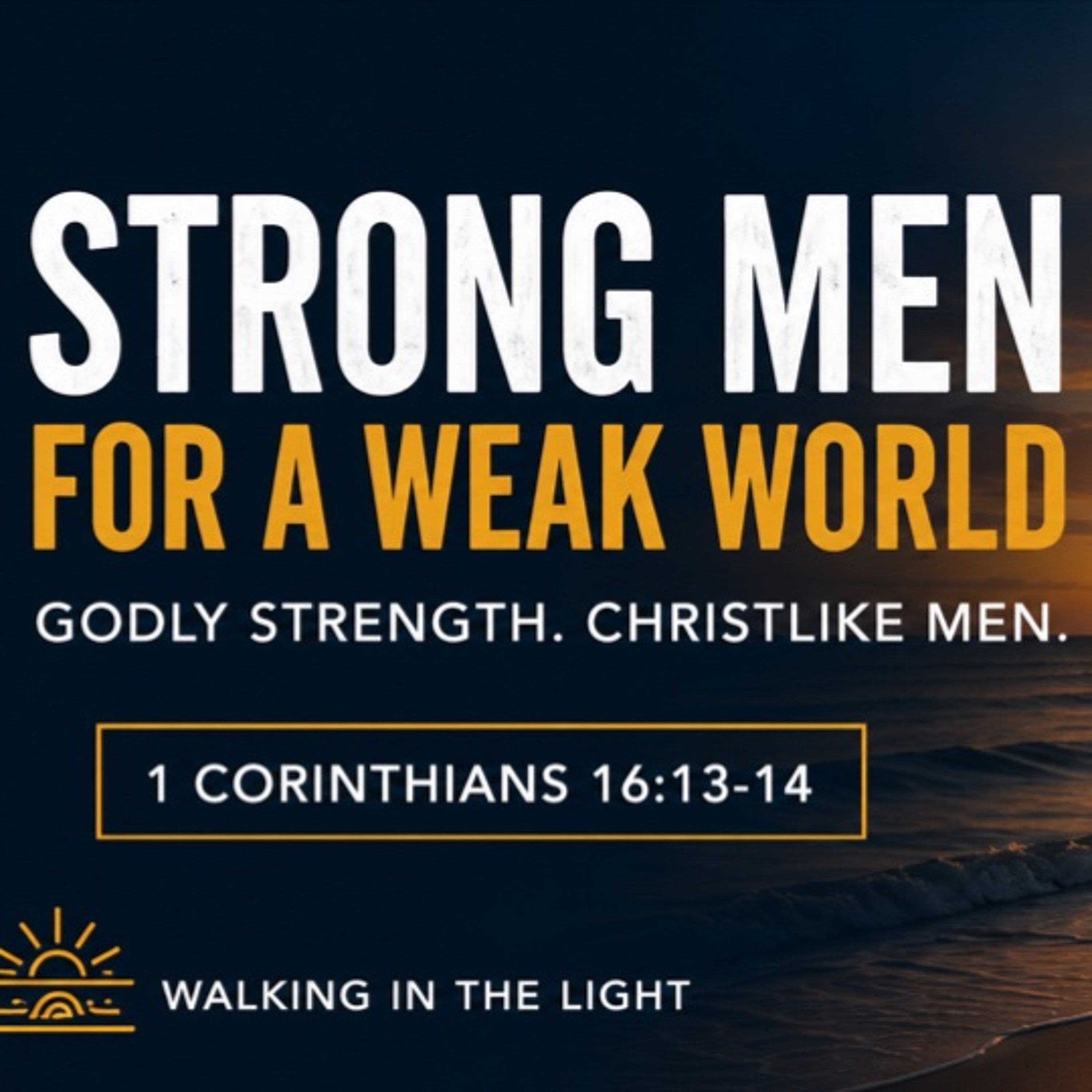 Strong Men for a Weak World episode artwork