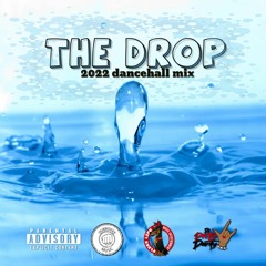 THE DROP 2022 DANCEHALL MIX - DJ PRETTY DAINTY