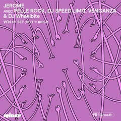 JEROME avec Pelle Rock, DJ Speed Limit, Venganza & DJ Wheelbite - 03 Septembre 2021
