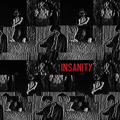 Insanity