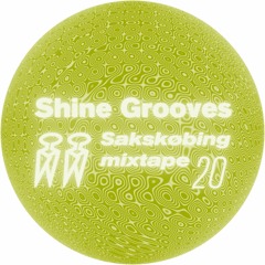 Sakskøbing Mixtape # 20 / Shine Grooves