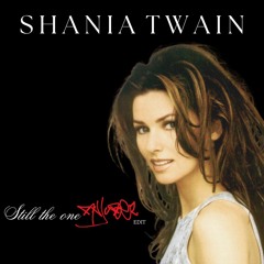 Shania Twain x Summer Walker - Still the one RNJUBEZ EDIT