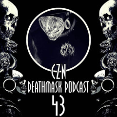 Deathmask Podcast 43 by CZN