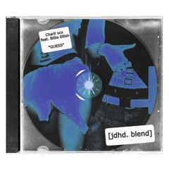 Guess [jdhd. blend]