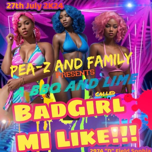 BAD GYAL MI LIKE JULY 27TH D FIELD SOPHIA BY BOBBY KUSH & SEL WARREN