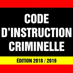 Ebook Code d'Instruction Criminelle - ?dition 2018 / 2019: Derni?re version ? jour (French Editi