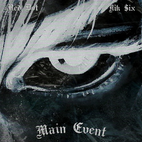 Main Event w Nik $ix (Prod. YUNG VENXM)