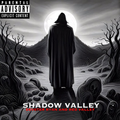 Shadow Valley (feat. 𝖗𝖊𝖉 𝖛𝖆𝖑𝖑𝖊𝖞)