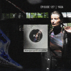 YADA - Klangangriff Podcast #127