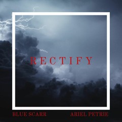 Rectify (with Ariel Petrie)
