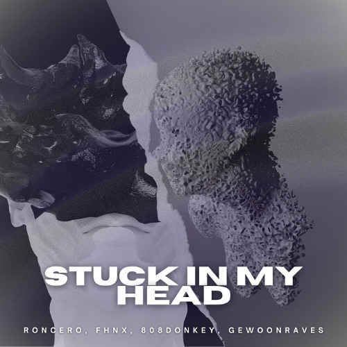 [FREE DL] FHNX x 808Donkey x Roncero - STUCK IN MY HEAD