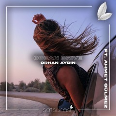 Orhan Aydin Feat. Ahmet Gülmez - Ocean Drive