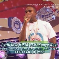 Kanye West - I Still Love H.E.R. (Live Version)(TERIYAKI BOYZ)