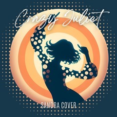 Crazy Juliet (Sandra cover) (Single Version)