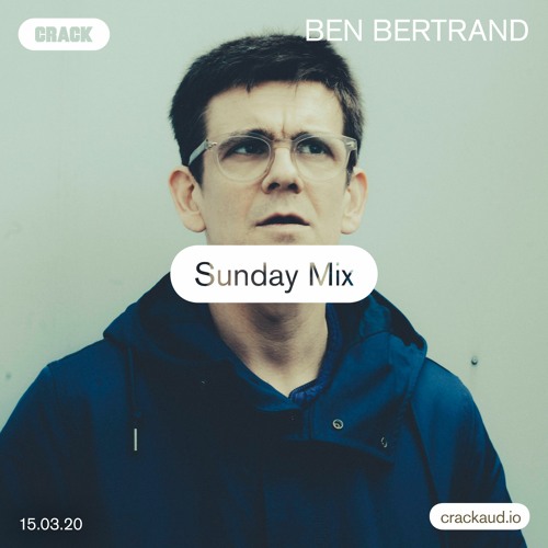 Sunday Mix: Ben Bertrand