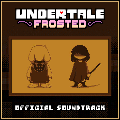 UNDERTALE: Frosted OST: 001 -  Once Upon A Time