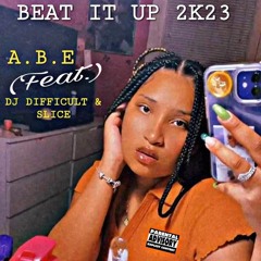 BEAT IT UP 2K23 Feat. Talayah - A.B.E x DJ Difficult x Slice  #JerseyClub