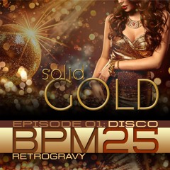 BPM25 EP01 - Solid Gold