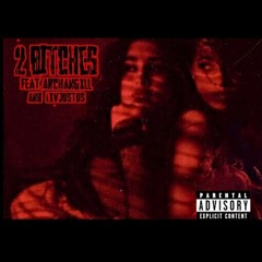 2 Bitches (ft. ARCHANGXLL & LxvJustus)