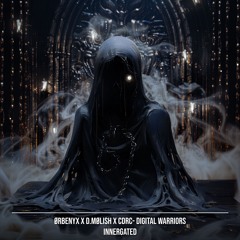 ØRBENYX X D.MØLISH X CDRC - DIGITAL WARRIORS [INNERGATED EP]