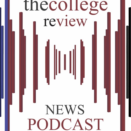 The News Review Podcast Semester 2 Episode 3 By The College View