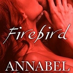 [Read] Online Firebird BY : Annabel Joseph