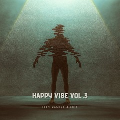 JOOY HAPPY VIBE VOL.3 (EDIT & MASHUP)