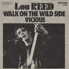 Lou Reed - Walk On The Wild Side