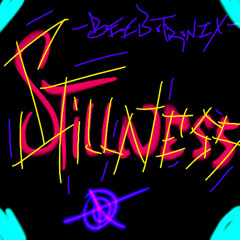 Stillness