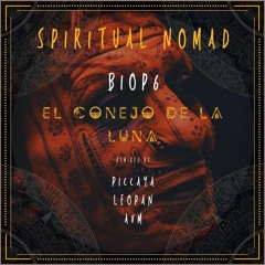 PREMIERE : Biop6 - El Conejo De La Luna (Piccaya Remix) [Spiritual Nomad Records]