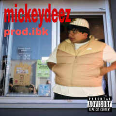 mickeydeez prod ibk