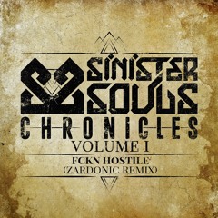 Sinister Souls - FCKN Hostile (Zardonic Remix) (PRSPCT316S1)