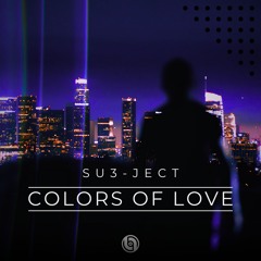 Su3-ject - Colors Of Love